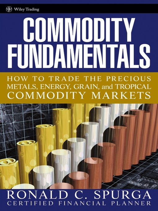 Title details for Commodity Fundamentals by Ronald C. Spurga - Available
